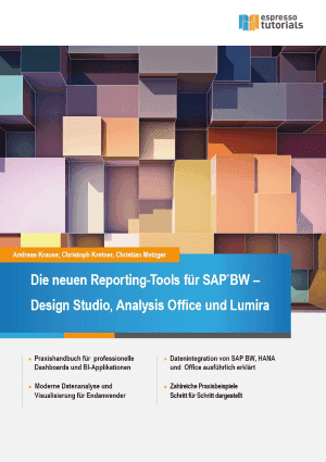 Die neuen Reporting-Tools für SAP BW – Design Studio, Analysis Office und Lumira